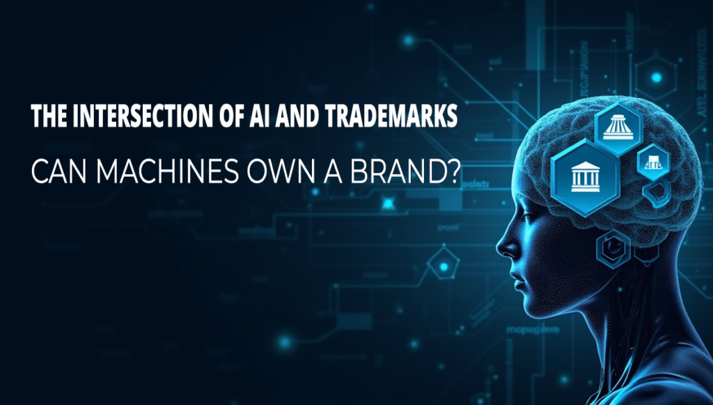 The Intersection of AI and Trademarks Can Machines Own a Brand