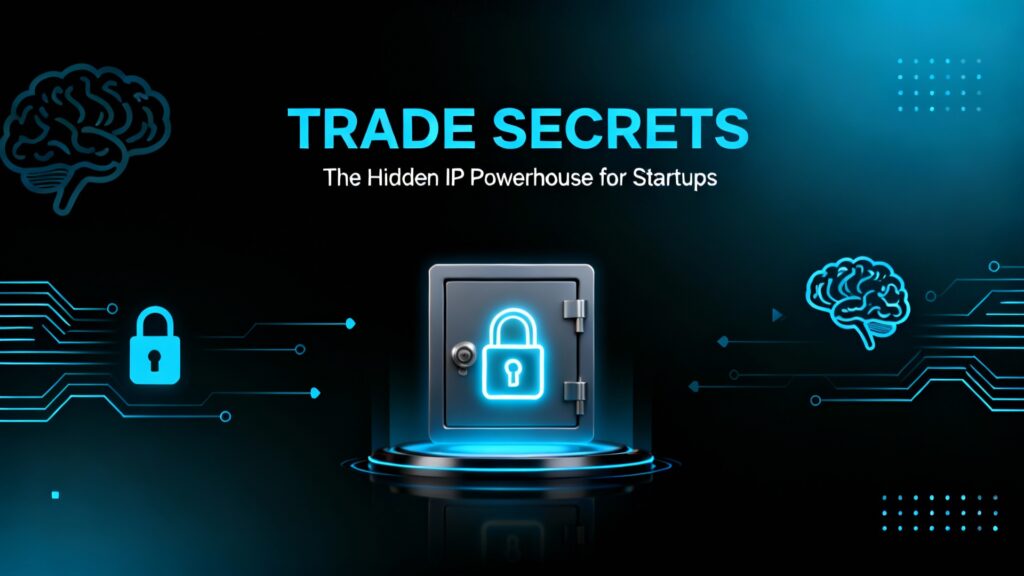 Trade Secrets The Hidden IP Powerhouse for Startups