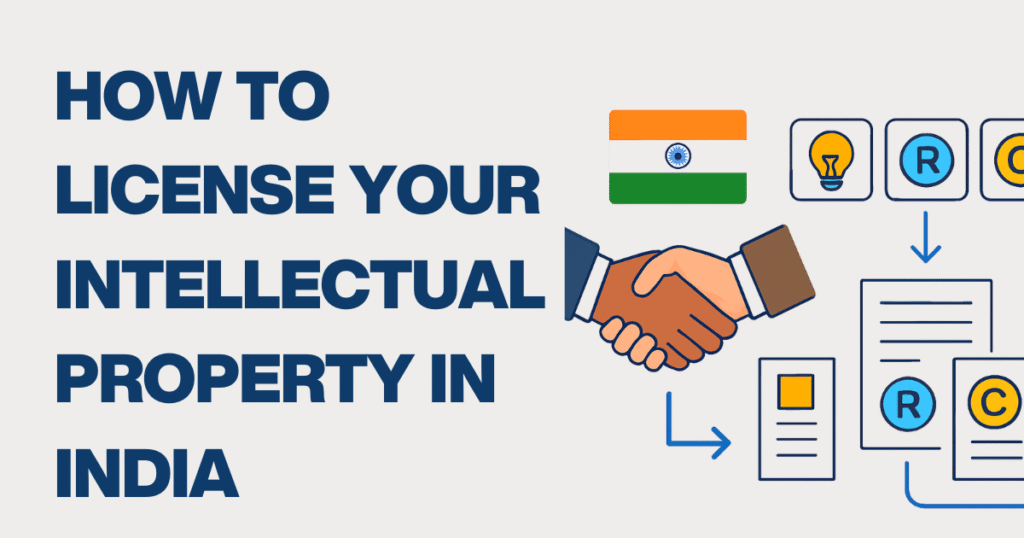 How to License Your Intellectual Property in India