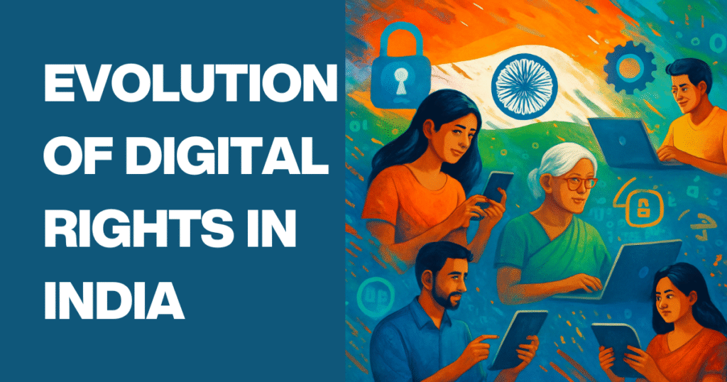 Evolution of Digital Rights in India