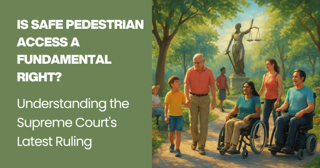 Is Safe Pedestrian Access a Fundamental Right